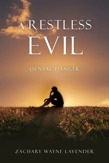 A Restless Evil: Dental Danger - Paperback