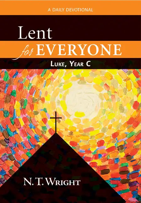 Lent for Everyone: Luke, Year C: A Daily Devotional - Paperback