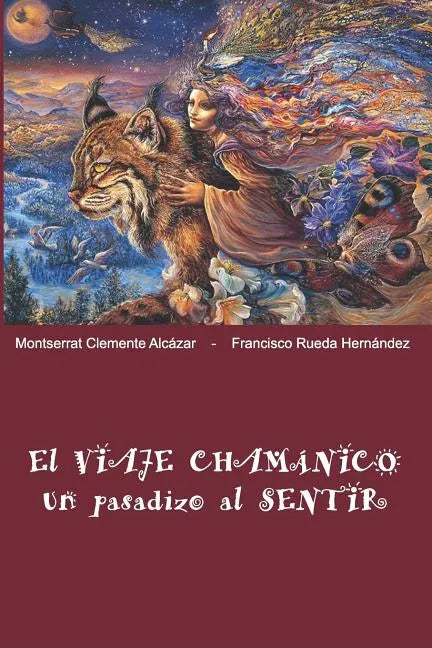 El Viaje Chamánico, un pasadizo al SENTIR - Paperback