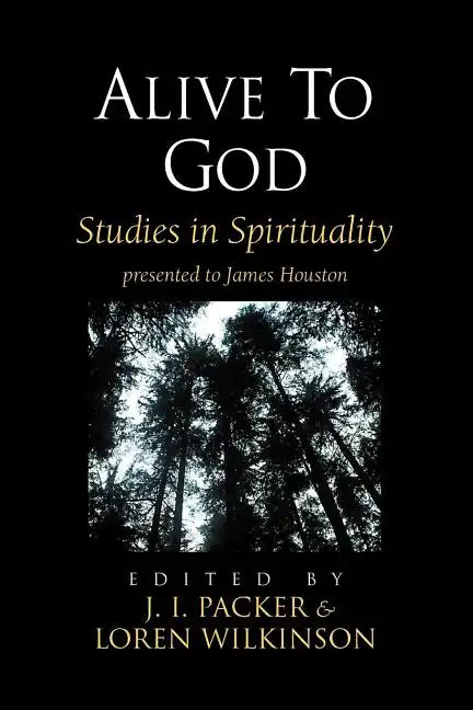 Alive to God: Studies in Spirituality - Paperback