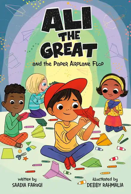Ali the Great and the Paper Airplane Flop - Hardcover
