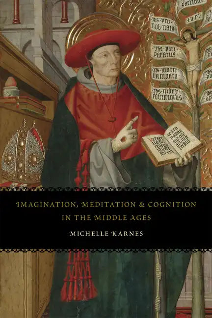 Imagination, Meditation, and Cognition in the Middle Ages - Paperback