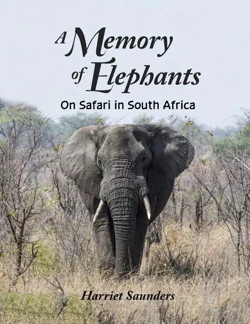 A Memory of Elephants: On Safari in South Africa - Paperback