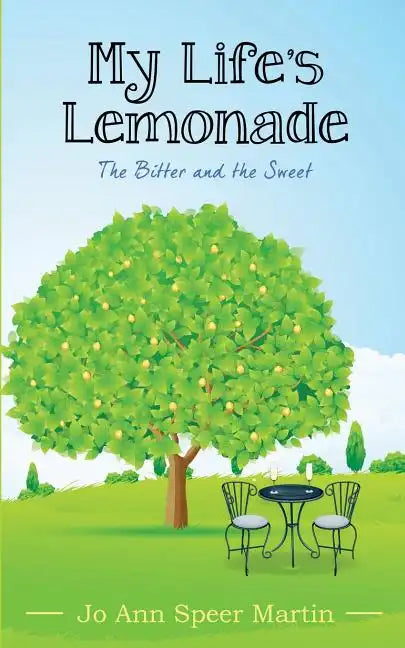 My Life's Lemonade, the Bitter and the Sweet - Paperback