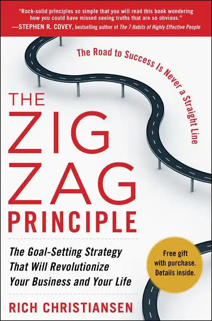 The Zigzag Principle: The Goal Setting Strategy That Will Revolutionize Your Business and Your Life - Hardcover