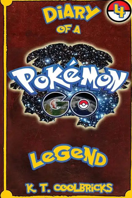 Diary of a Pokemon Go Legend: 4 - Paperback