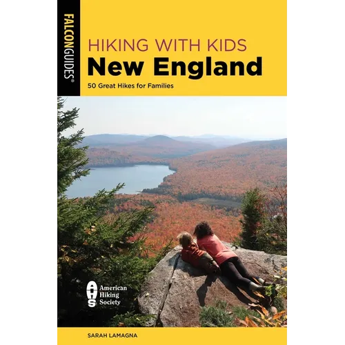Hiking with Kids New England: 50 Great Hikes for Families - Paperback