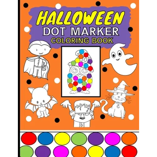 Halloween Dot Marker Coloring Book: Dauber Do A Dot Activity Book For Kids Ages 2-4 - Paperback