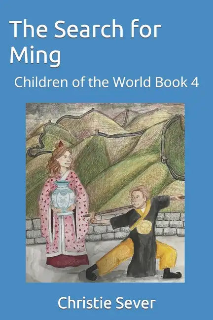 The Search for Ming: Children of the World Book 4 - Paperback