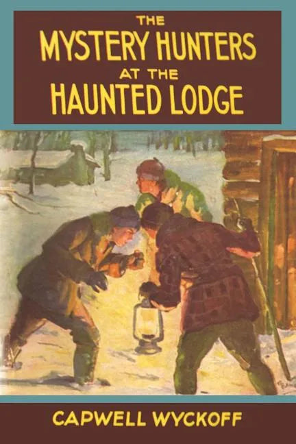 The Mystery Hunters at the Haunted Lodge - Paperback