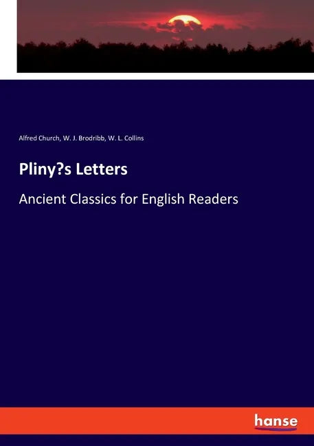 Pliny's Letters: Ancient Classics for English Readers - Paperback