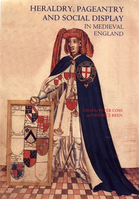 Heraldry, Pageantry and Social Display in Medieval England - Paperback