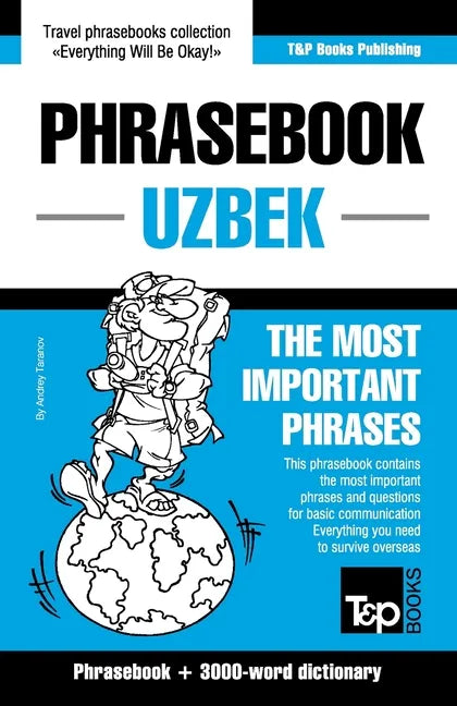 Phrasebook - Uzbek - The most important phrases: Phrasebook and 3000-word dictionary - Paperback