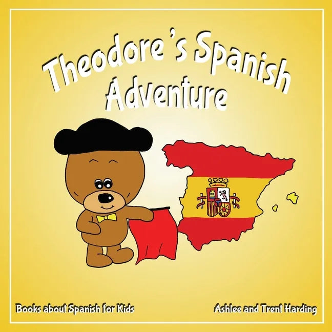 Theodore's Spanish Adventure: Books about Spain for Kids - Paperback