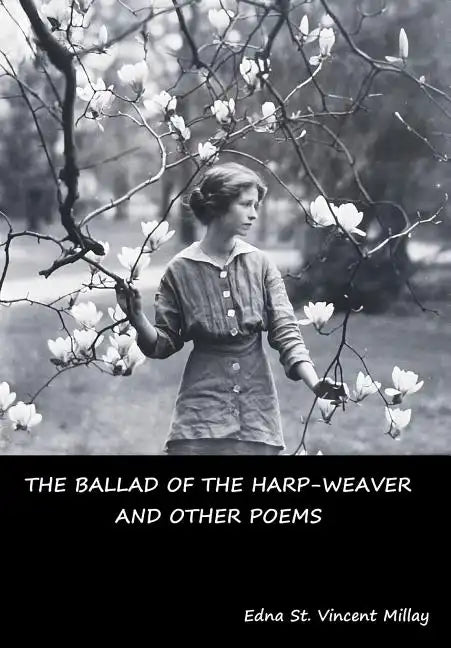 The Ballad of the Harp-Weaver and Other Poems - Hardcover