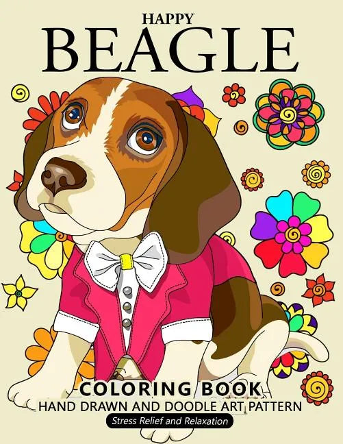 Happy Beagle Coloring Book: Dog coloring book for dog and puppy lover - Paperback