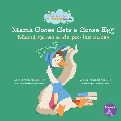 Mama Goose Gets a Goose Egg (Mamá Ganso Anda Por Las Nube) Bilingual Eng/Spa - Paperback