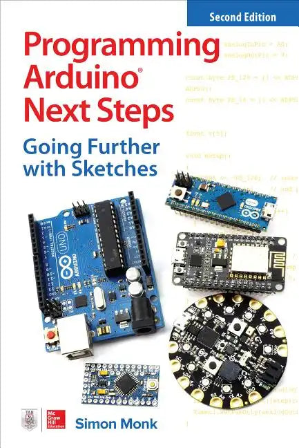 Programming Arduino Next Steps: Going Further with Sketches, Second Edition - Paperback