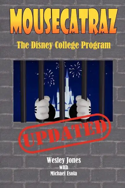Mousecatraz: The Disney College Program - Paperback
