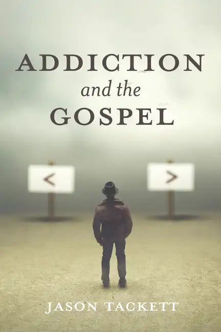 Addiction and the Gospel - Paperback