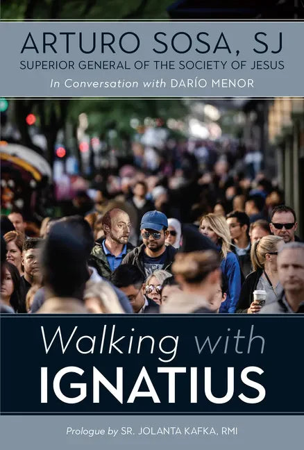 Walking with Ignatius: In Conversation with Dario Menor - Paperback