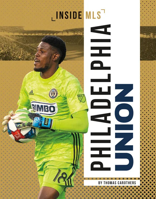Philadelphia Union - Library Binding