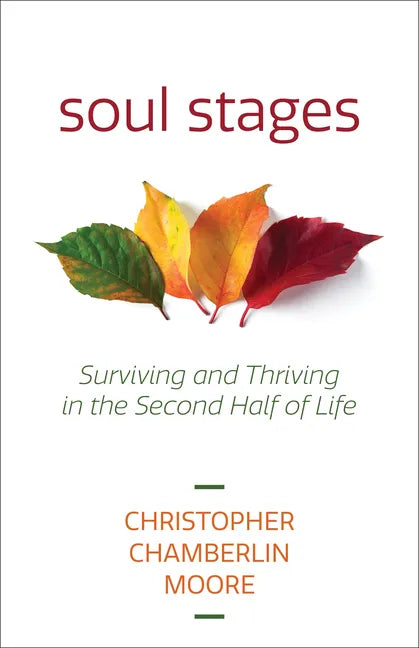 Soul Stages: Surviving and Thriving in the Second Half of Life - Paperback