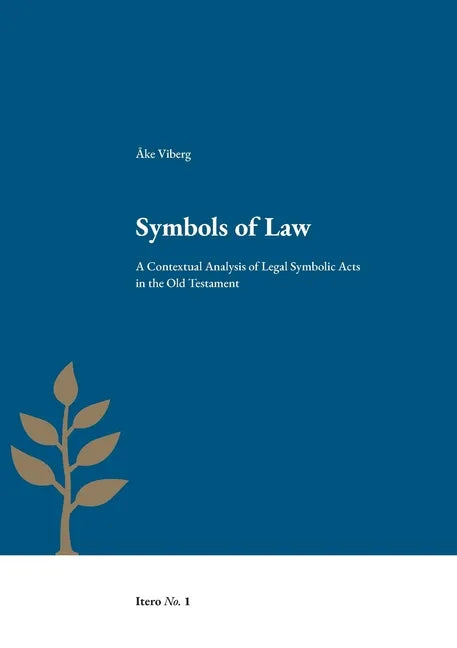 Symbols of Law: A Contextual Analysis of Legal Symbolic Acts in the Old Testament - Paperback