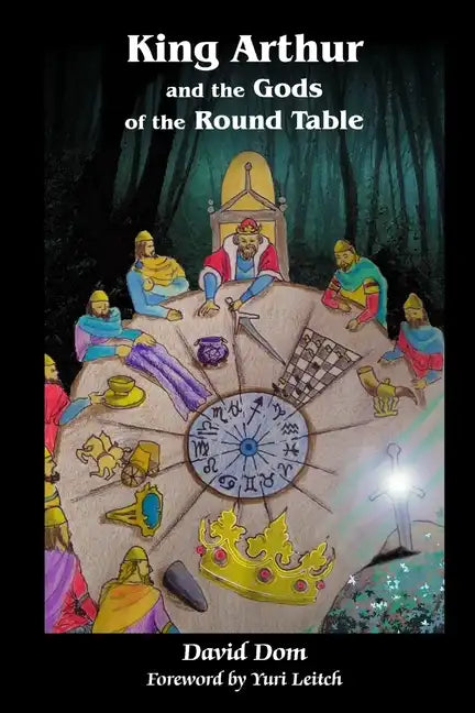 King Arthur and the Gods of the Round Table - Paperback