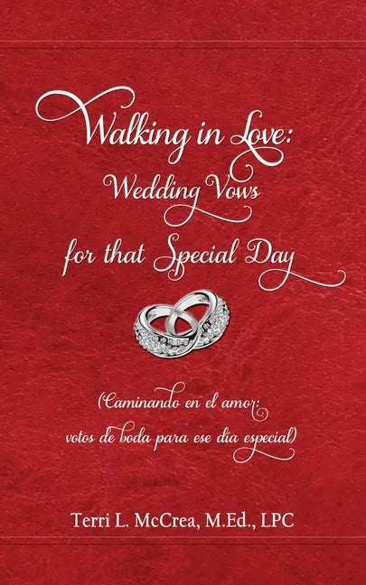Walking in Love: Wedding Vows for that Special Day: (Caminando en el amor: votos de boda para ese día especial) - Paperback