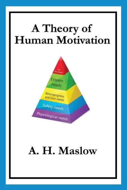 A Theory of Human Motivation - Paperback