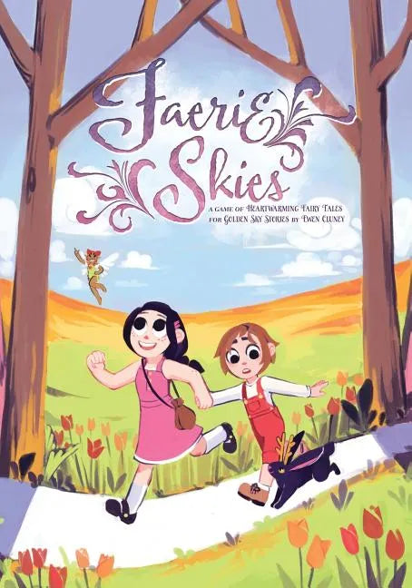 Faerie Skies: A Game of Heartwarming Fairy Tales, For Golden Sky Stories - Paperback
