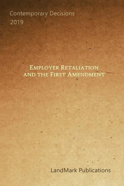 Employer Retaliation and the First Amendment - Paperback