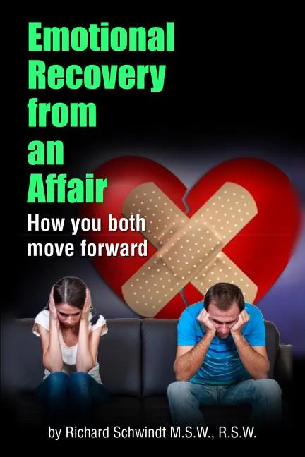 Emotional Recovery from an Affair: How you both move forward - Paperback
