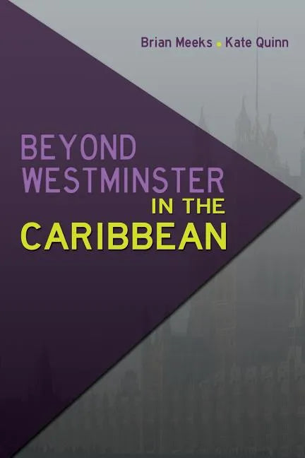 Beyond Westminster in the Caribbean - Paperback
