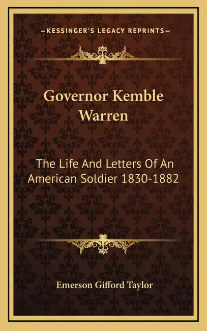 Governor Kemble Warren: The Life and Letters of an American Soldier 1830-1882 - Hardcover