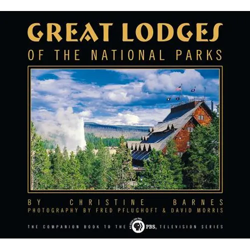 Great Lodges of the National Parks - Hardcover