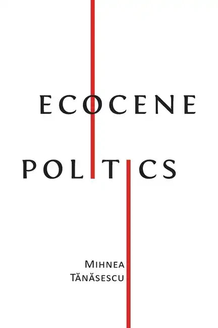 Ecocene Politics - Paperback