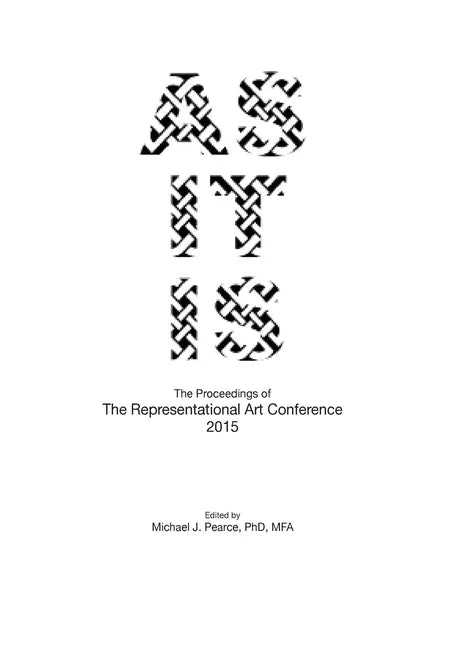 As It Is: The Proceedings of The Representational Art Conference 2015 - Paperback