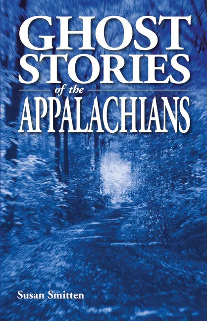 Ghost Stories of the Appalachians - Paperback