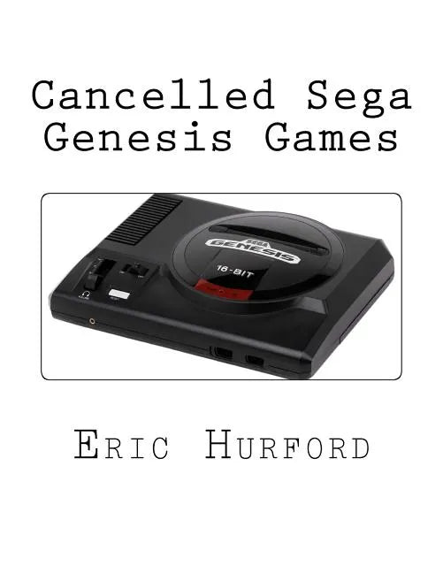 Cancelled Sega Genesis Games - Paperback