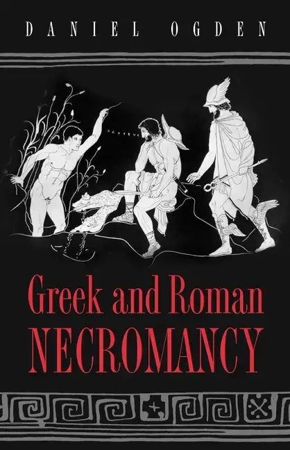 Greek and Roman Necromancy - Paperback