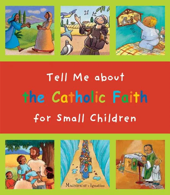 Tell Me about the Catholic Faith for Small Children - Hardcover