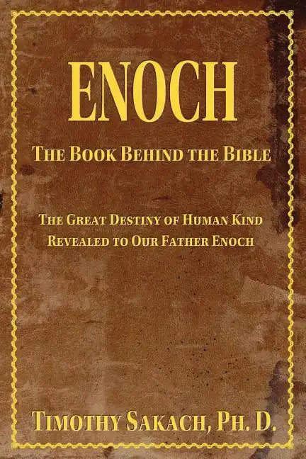 Enoch: The Book Behind the Bible - Paperback