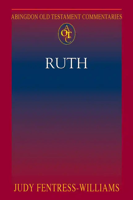 Abingdon Old Testament Commentaries: Ruth - Paperback