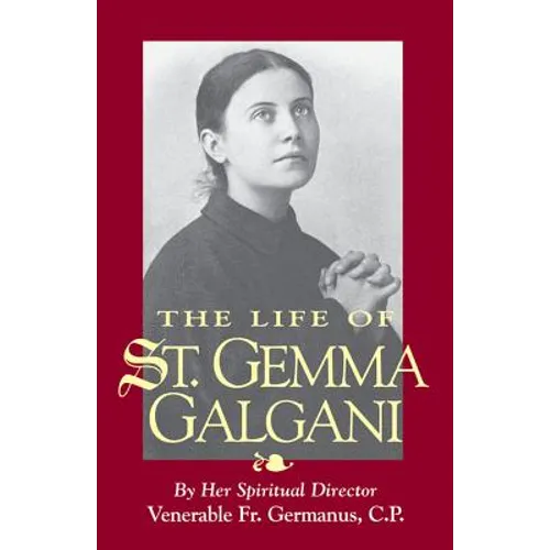 The Life of St. Gemma Galgani - Paperback