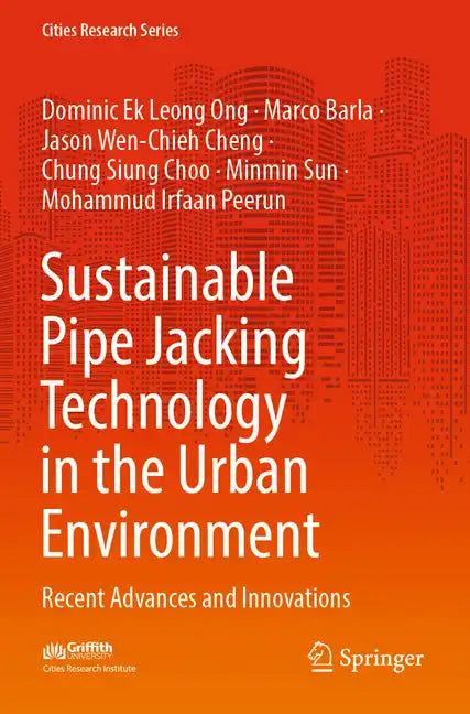 Sustainable Pipe Jacking Technology in the Urban Environment: Recent Advances and Innovations - Paperback