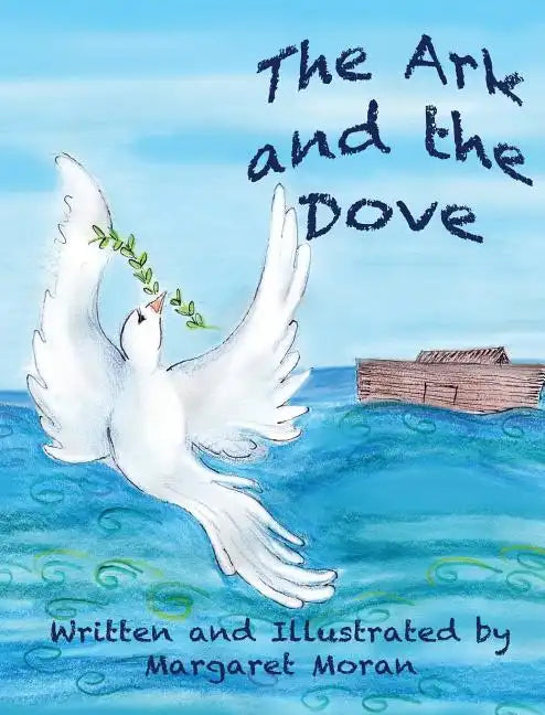The Ark and the Dove - Hardcover