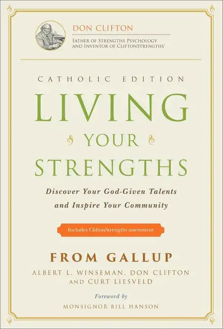 Living Your Strengths Catholic Edition (2nd Edition): Discover Your God-Given Talents and Inspire Your Community - Hardcover