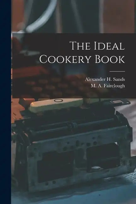 The Ideal Cookery Book - Paperback